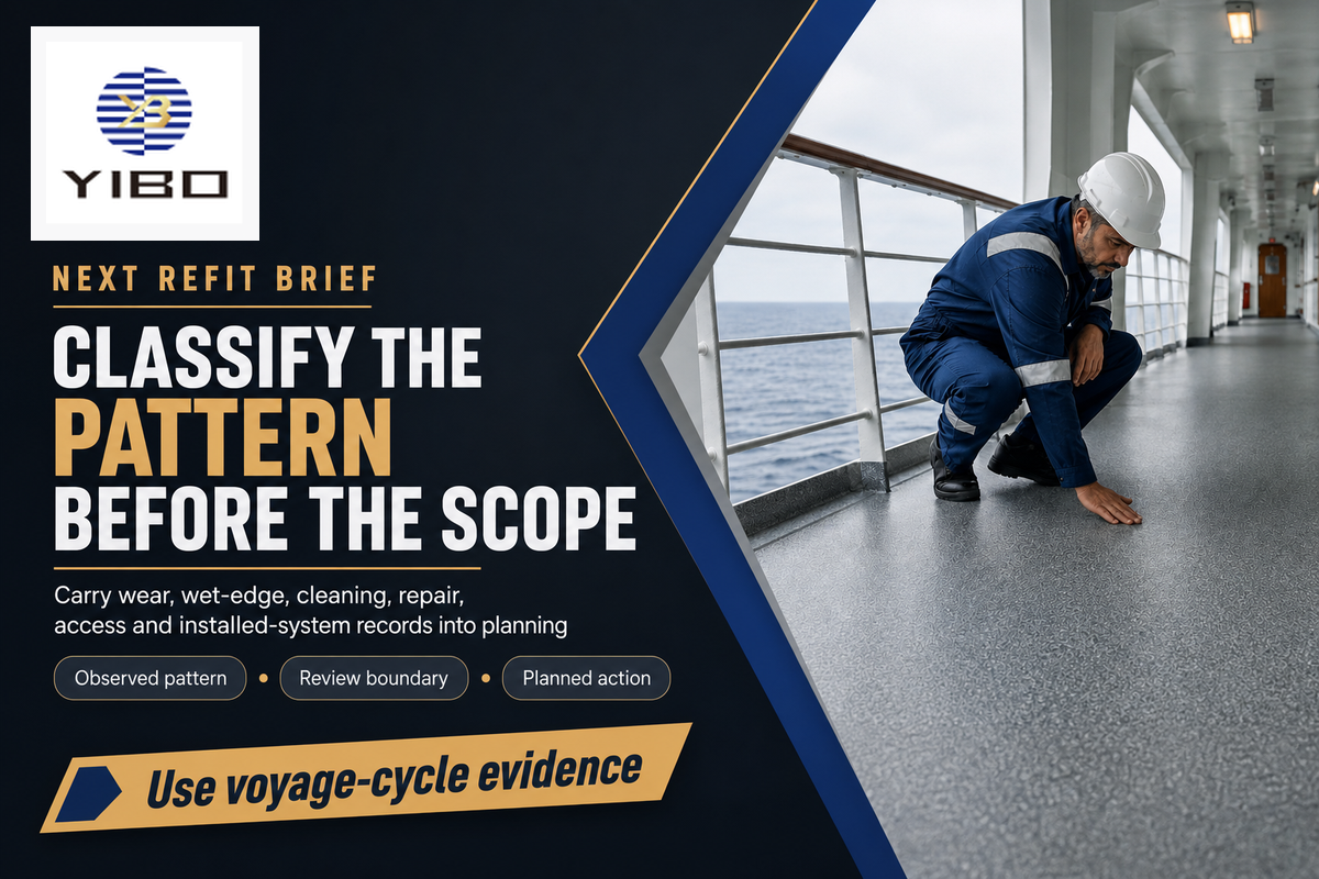 Operating evidence from wear, wet edges, repairs, and access conflicts informs the next refit brief.