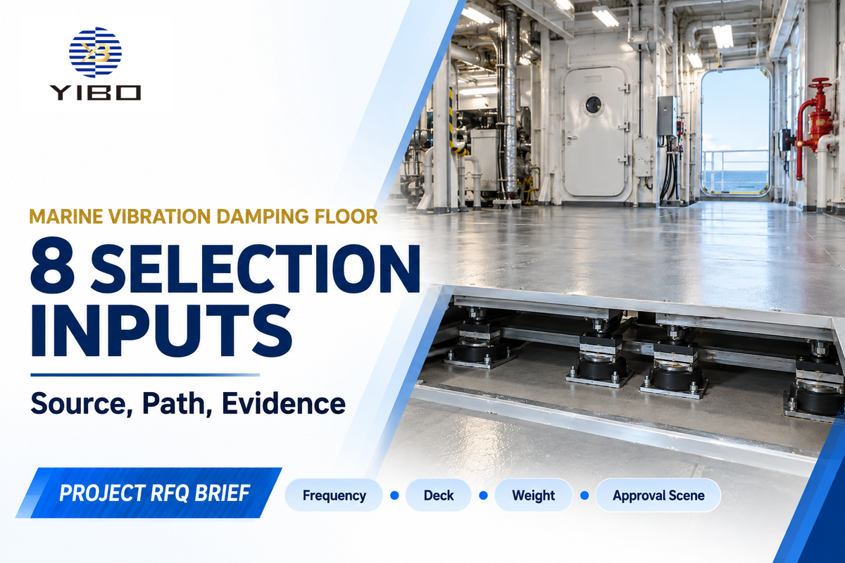 Marine Vibration Damping Floor: 8 Selection Inputs
